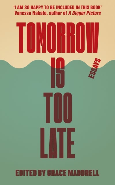 Tomorrow Is Too Late - An International Youth Manifesto for Climate Justice