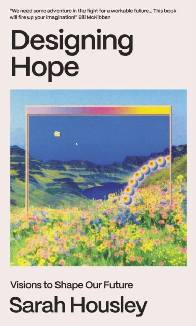 Designing Hope - Visions to Shape our Future