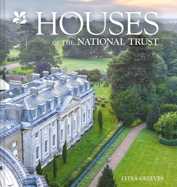 Houses of the National Trust - The History and Heritage of Homes and Buildings from the National Trust