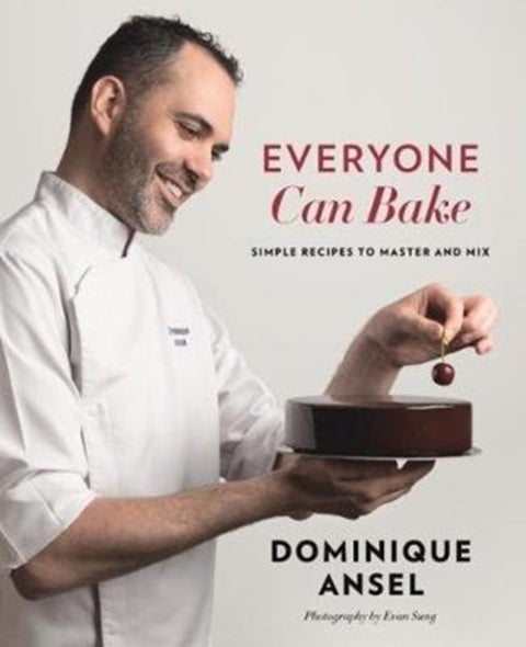 Everyone Can Bake - Simple recipes to master and mix