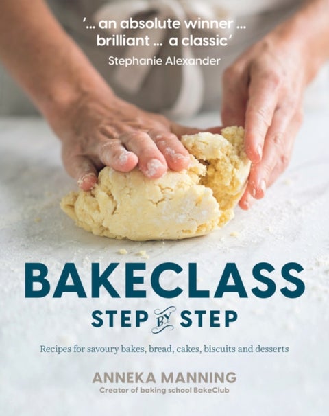 Bake Class Step-By-Step - Recipes for Savoury Bakes, Bread, Cakes, Biscuits and Desserts