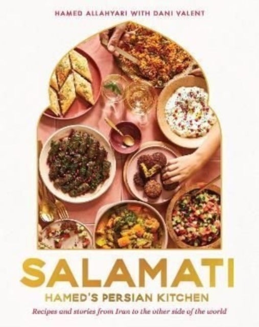 Salamati - Hamed's Persian kitchen; recipes and stories from Iran to the other side of the world