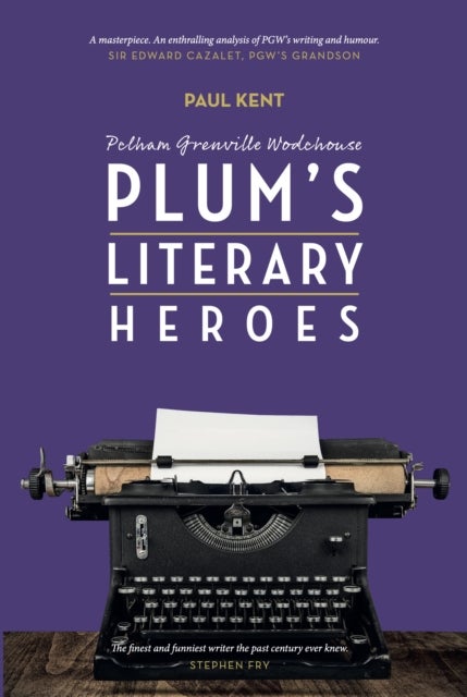 Pg Wodehouse: Plum's Literary Heroes