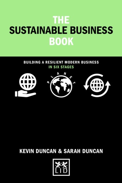 The Sustainable Business Book - Building a resilient modern business in six steps