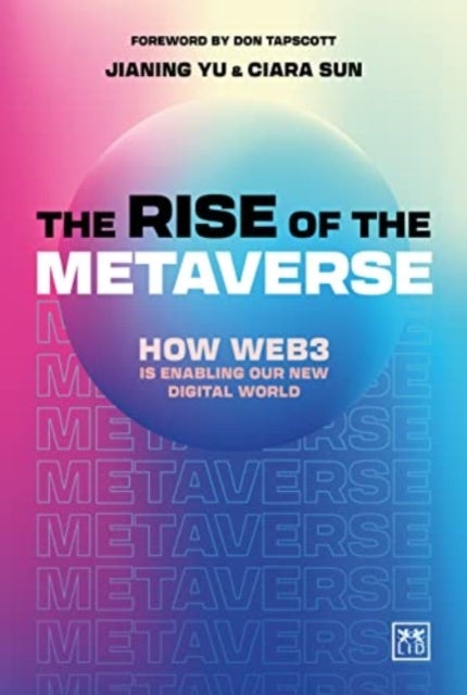The Rise of the Metaverse - An essential guide to Web3