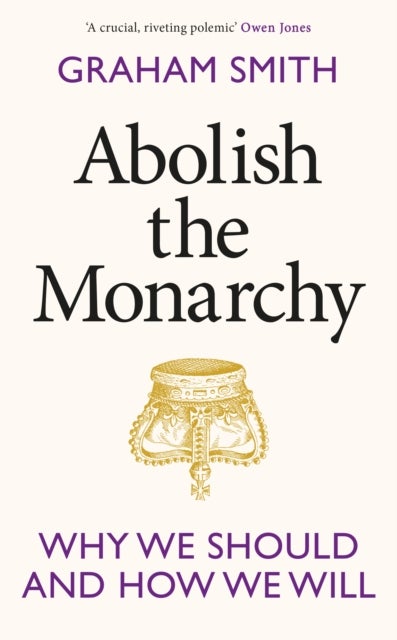 Abolish the Monarchy - Why we should and how we will