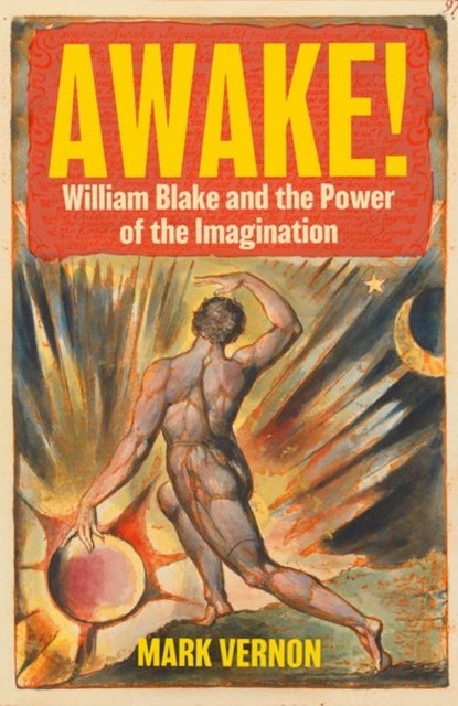 Awake! - William Blake and the Power of the Imagination