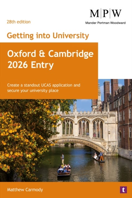Getting into University: Oxford and Cambridge 2026 Entry - Create a Standout UCAS Application and Secure Your University Place