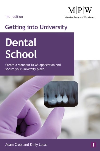 Getting into University: Dental School - Create a Standout UCAS Application and Secure Your University Place