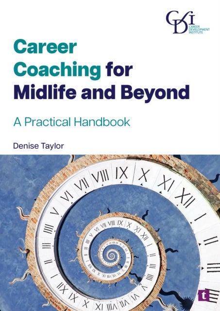 Career Coaching for Midlife and Beyond - A Practical Handbook