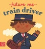 Future Me: Train Driver