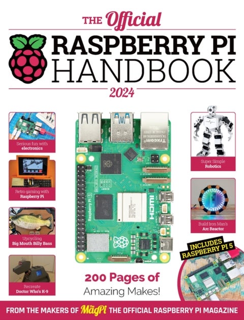 The Official Raspberry Pi Handbook - Astounding projects with Raspberry Pi computers