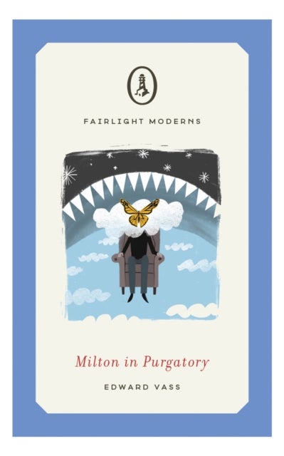 Milton in Purgatory - A darkly humorous tale of the after-life perfect for Monty Python fans