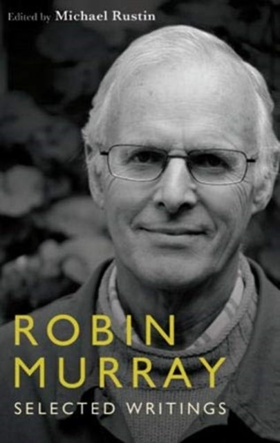Robin Murray - Selected Political Writings