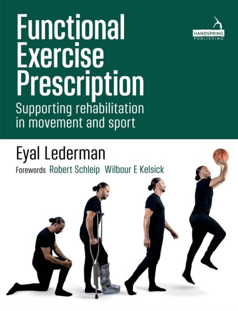 Functional Exercise Prescription - Supporting Rehabilitation in Movement and Sport