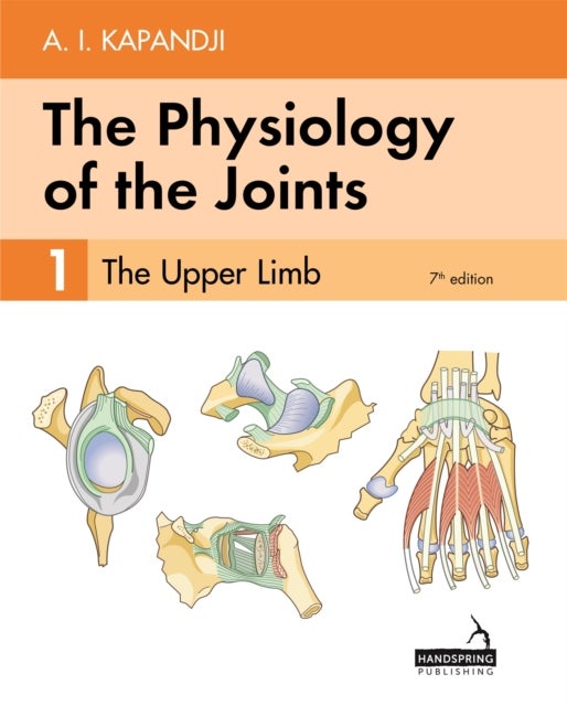 The Physiology of the Joints - Volume 1 - The Upper Limb