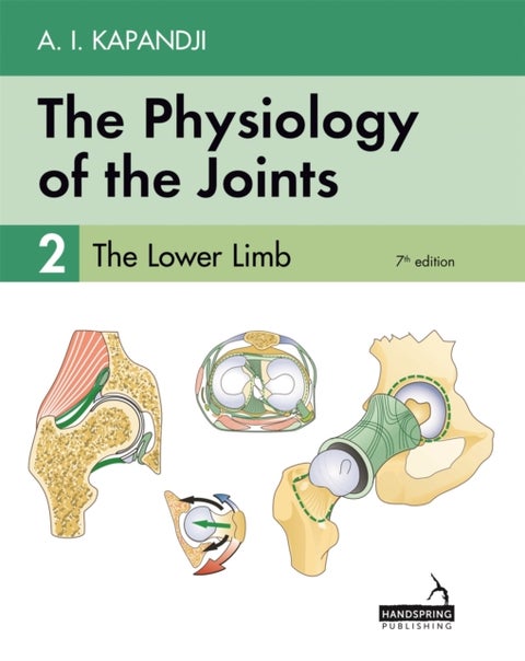 The Physiology of the Joints - Volume 2 - The Lower Limb