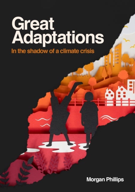 Great Adaptations - In the shadow of a climate crisis