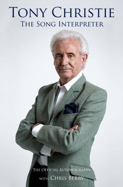 Tony Christie - The Song Interpreter