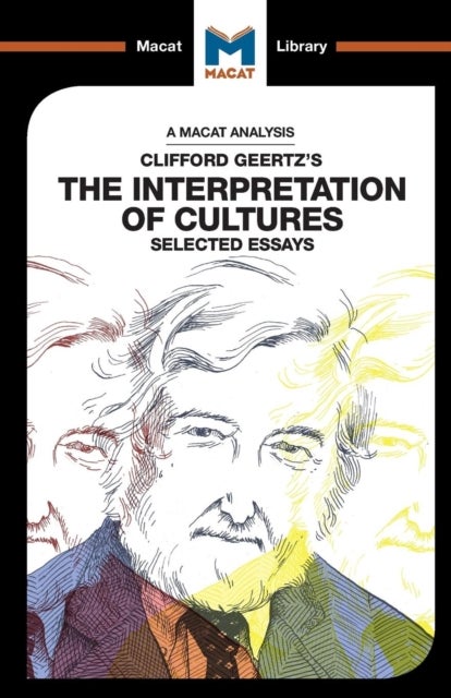 An Analysis of Clifford Geertz's The Interpretation of Cultures - Selected Essays