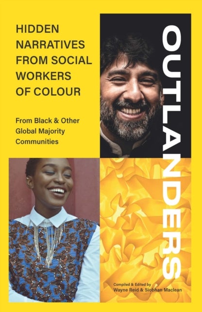 OUTLANDERS: Hidden Narratives from Social Workers of Colour (from Black & other Global Majority Comm