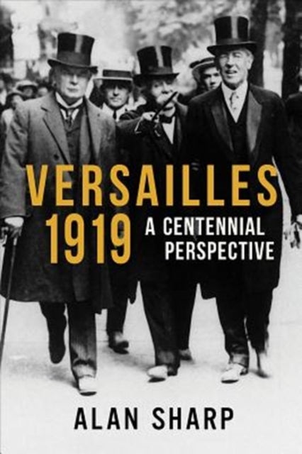 Versailles 1919 - A Centennial Perspective