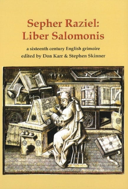 Sepher Raziel: Liber Salomonis - a sixteenth century English grimoire