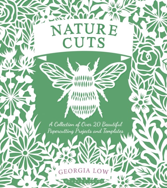 Nature Cuts - A Collection of Over 20 Beautiful Papercutting Projects and Templates