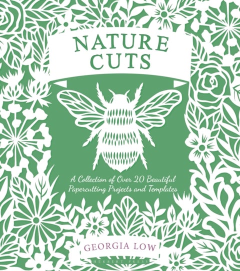 Nature Cuts - A Collection of Over 20 Beautiful Papercutting Projects and Templates