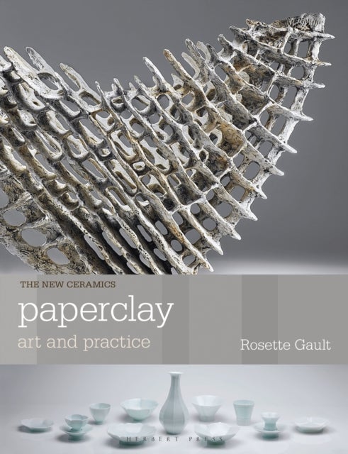 Paperclay - Art and Practice