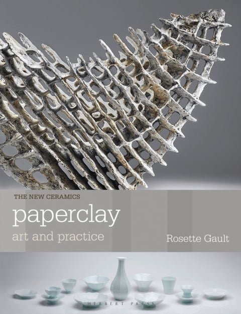 Paperclay - Art and Practice