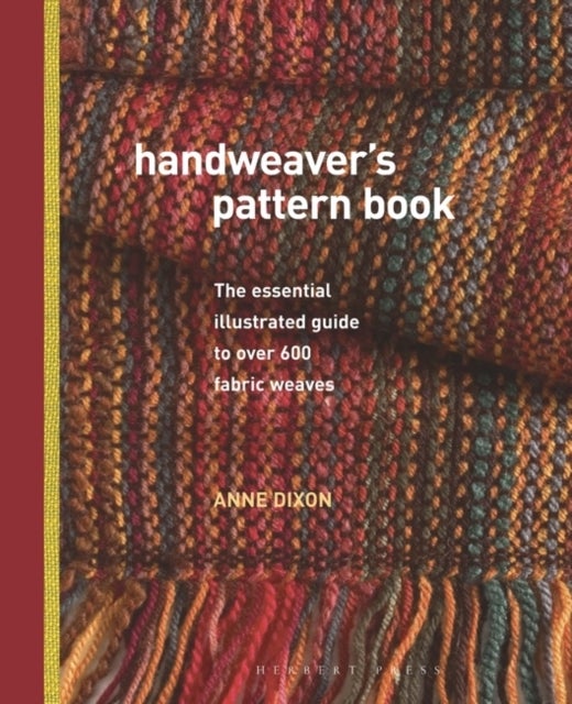 Handweaver's Pattern Book - The Essential Illustrated Guide to Over 600 Fabric Weaves