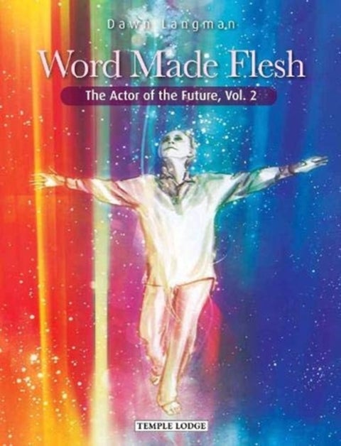 Word Made Flesh - The Actor of the Future, Vol. 2