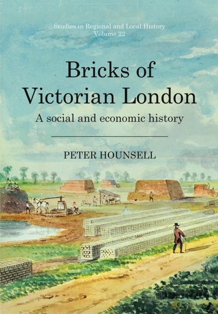 Bricks of Victorian London - A social and economic history