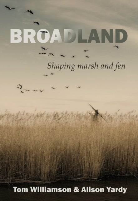 Broadland - Shaping marsh and fen