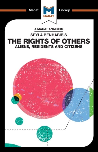 An Analysis of Seyla Benhabib's The Rights of Others - Aliens, Residents and Citizens