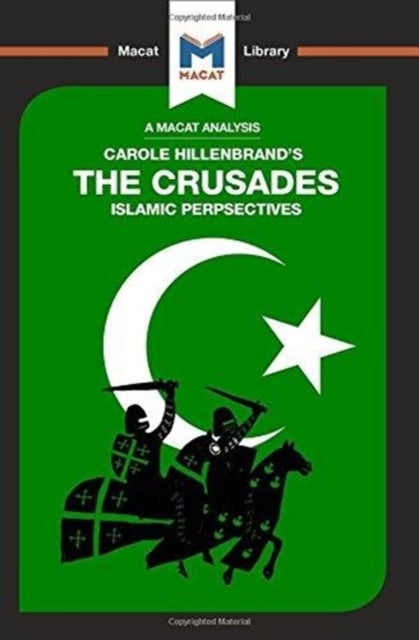 An Analysis of Carole Hillenbrand's The Crusades - Islamic Perspectives