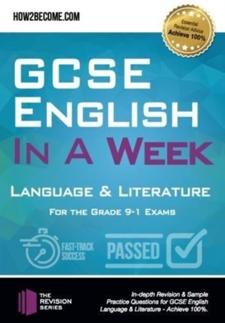 GCSE English in a Week: Language & Literature - For the grade 9-1 Exams