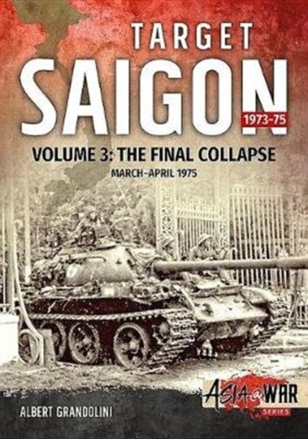Target Saigon 1973-75 - Volume 3 - Disaster at Da Nang 1975