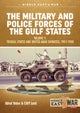 The Military and Police Forces of the Gulf States Volume 1