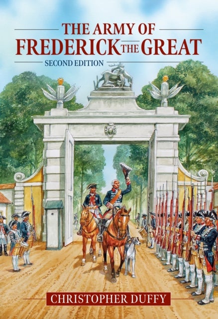 The Army of Frederick the Great - Second Edition