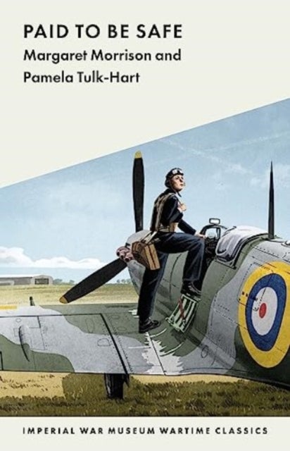 Paid to Be Safe - IWM Wartime Classic