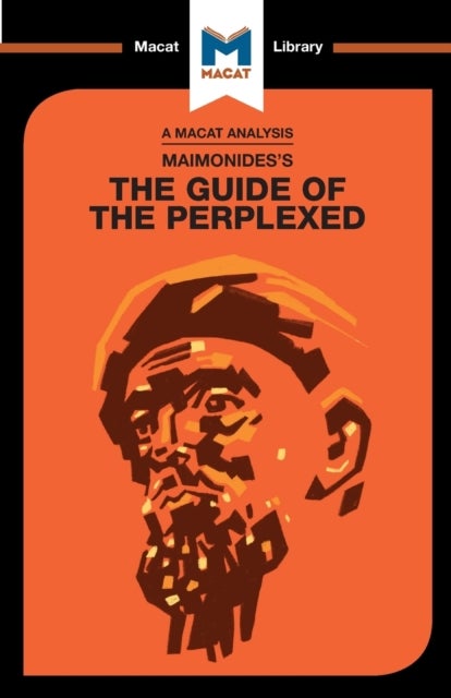 An Analysis of Moses Maimonides's Guide for the Perplexed - The Guide of the Perplexed