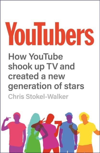 YouTubers - How YouTube Shook Up TV and Created a New Generation of Stars
