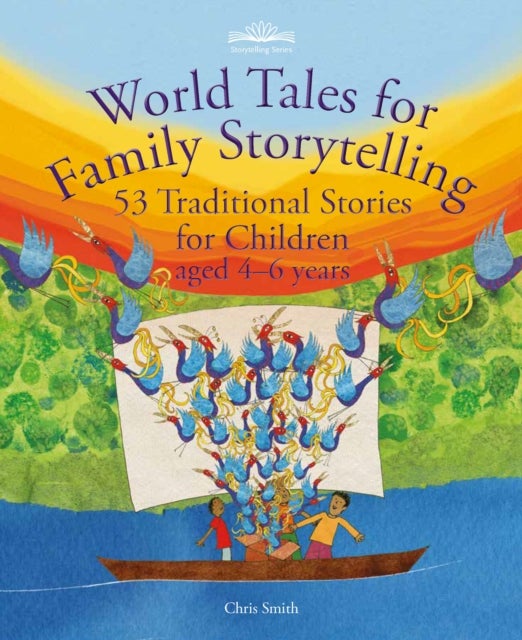 World Tales for Family Storytelling - 53 Traditional Stories for Children aged 4-6 years