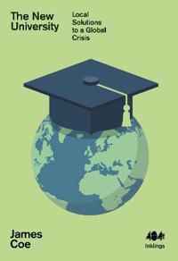 The New University - Local Solutions to a Global Crisis