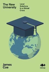 The New University - Local Solutions to a Global Crisis