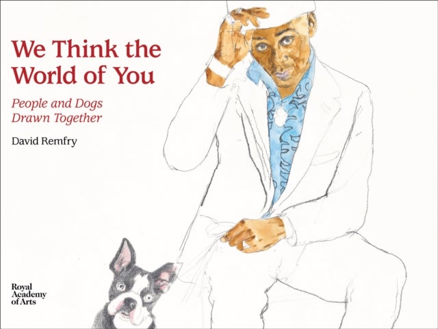 We Think the World of You - People and Dogs Drawn Together