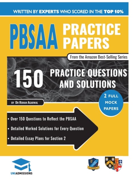 PBSAA Practice Papers - 2 Full Mock Papers, Over 150 Questions in the style of the PBSAA, Detailed Worked Solutions for Every Question, Detailed Essay Plans, Psycological and Behavioural Sciences Admissions Assessment, UniAdmissions