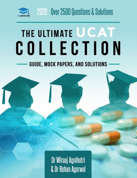 The Ultimate UCAT Collection - 3 Books In One, 2,650 Practice Questions, Fully Worked Solutions, Includes 6 Mock Papers, 2019 Edition, UniAdmissions